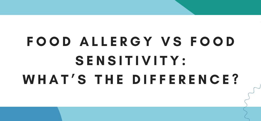 Food Allergy Vs Food Sensitivity: What’s The Difference?