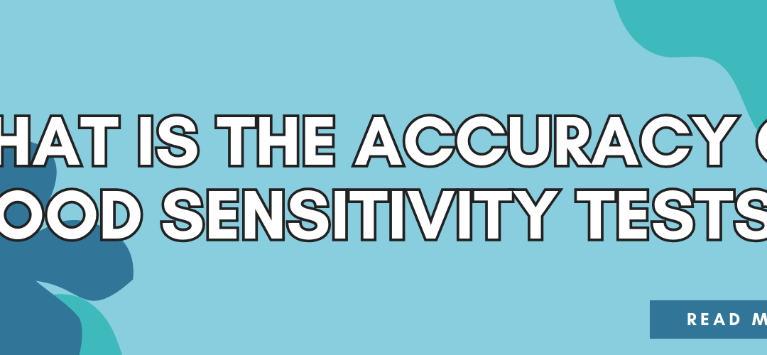 What Is The Accuracy Of Food Sensitivity Tests?